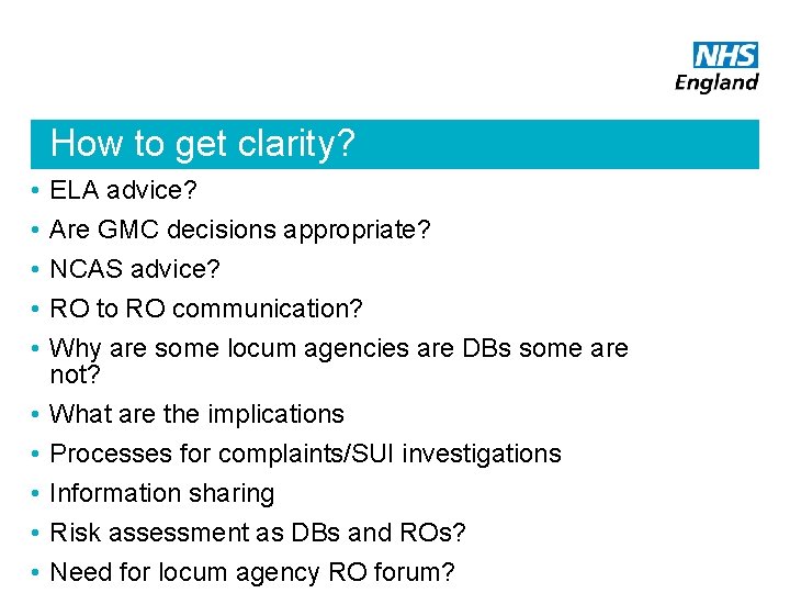 How to get clarity? • • • ELA advice? Are GMC decisions appropriate? •