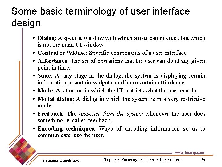 Some basic terminology of user interface design • Dialog: A specific window with which Some basic terminology of user interface design • Dialog: A specific window with which