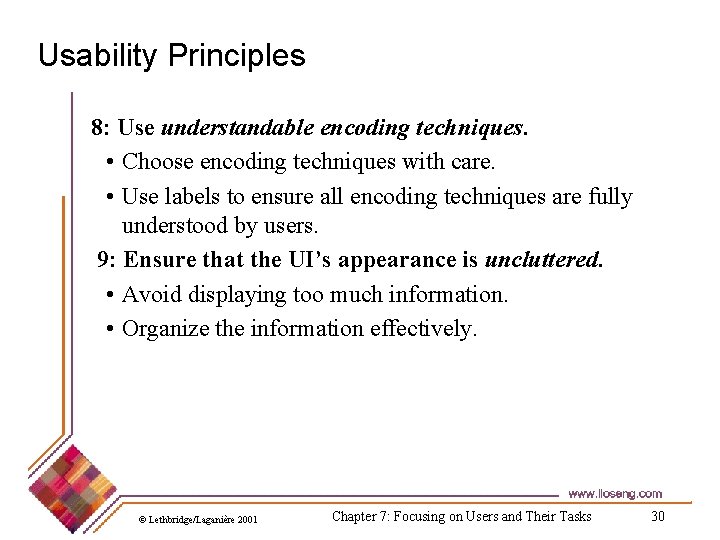 Usability Principles 8: Use understandable encoding techniques. • Choose encoding techniques with care. • Usability Principles 8: Use understandable encoding techniques. • Choose encoding techniques with care. •