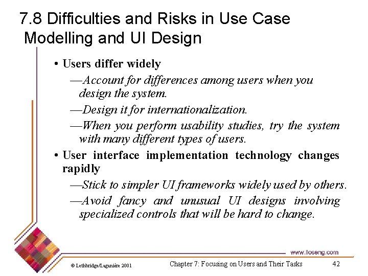 7. 8 Difficulties and Risks in Use Case Modelling and UI Design • Users 7. 8 Difficulties and Risks in Use Case Modelling and UI Design • Users