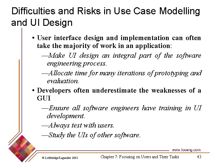 Difficulties and Risks in Use Case Modelling and UI Design • User interface design Difficulties and Risks in Use Case Modelling and UI Design • User interface design