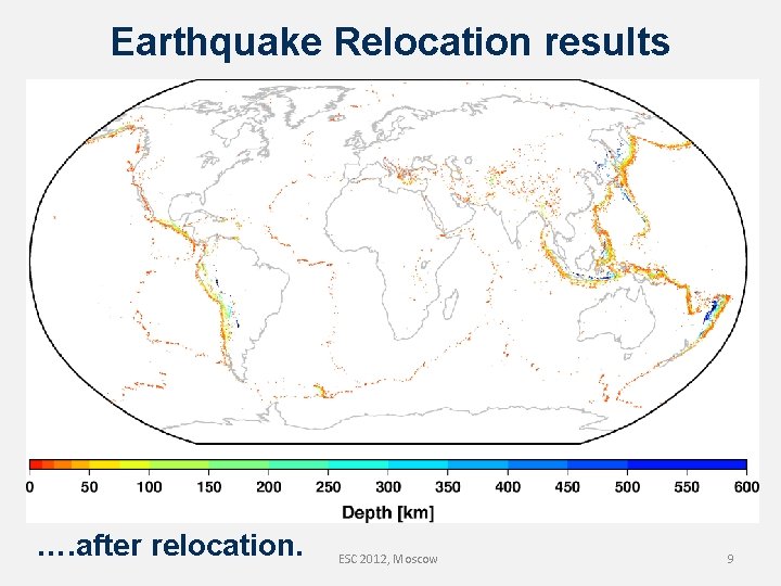 Earthquake Relocation results …. after relocation. ESC 2012, Moscow 9 