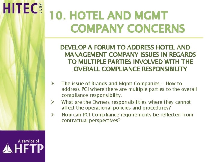 10. HOTEL AND MGMT COMPANY CONCERNS DEVELOP A FORUM TO ADDRESS HOTEL AND MANAGEMENT