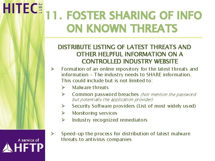 11. FOSTER SHARING OF INFO ON KNOWN THREATS DISTRIBUTE LISTING OF LATEST THREATS AND