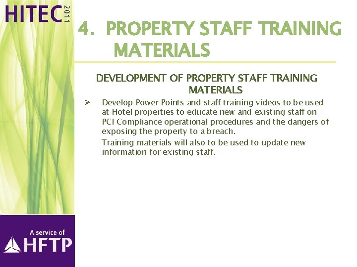 4. PROPERTY STAFF TRAINING MATERIALS DEVELOPMENT OF PROPERTY STAFF TRAINING MATERIALS Ø Develop Power