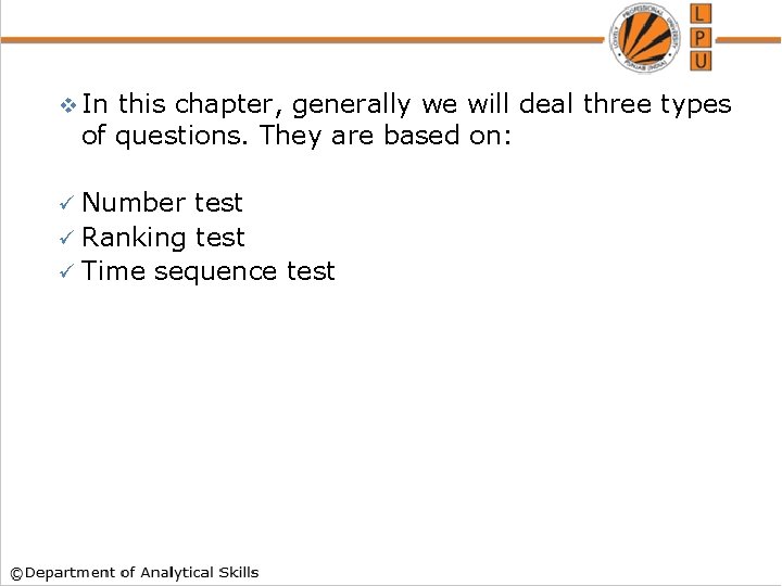 v In this chapter, generally we will deal three types of questions. They are