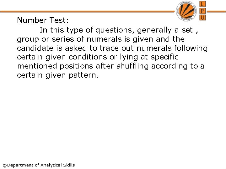 Number Test: In this type of questions, generally a set , group or series