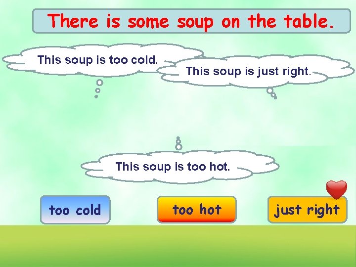 There is some soup on the table. This soup is too cold. This soup