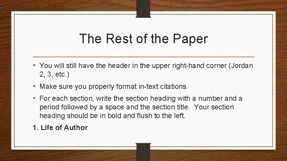 The Rest of the Paper • You will still have the header in the