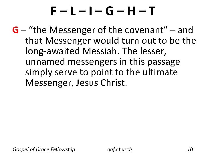 F–L–I–G–H–T G – “the Messenger of the covenant” – and that Messenger would turn