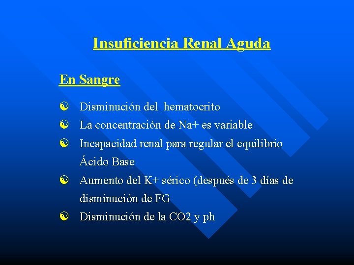 Insuficiencia Renal Aguda En Sangre [ Disminución del hematocrito [ La concentración de Na+