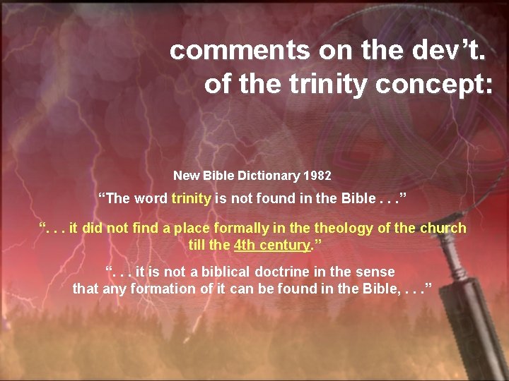 comments on the dev’t. of the trinity concept: New Bible Dictionary 1982 “The word