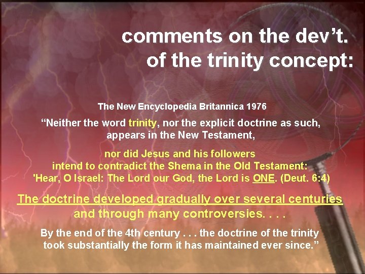 comments on the dev’t. of the trinity concept: The New Encyclopedia Britannica 1976 “Neither