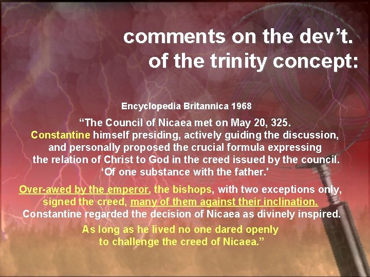 comments on the dev’t. of the trinity concept: Encyclopedia Britannica 1968 “The Council of