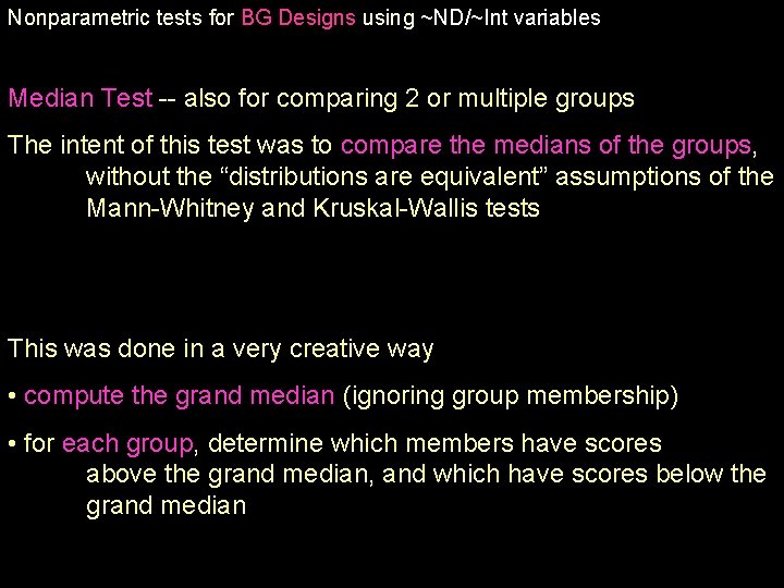 Nonparametric tests for BG Designs using ~ND/~Int variables Median Test -- also for comparing