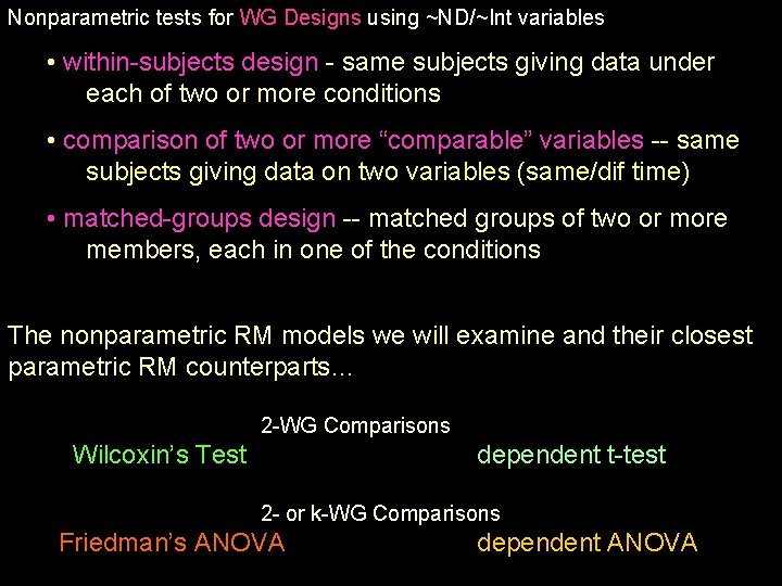 Nonparametric tests for WG Designs using ~ND/~Int variables • within-subjects design - same subjects