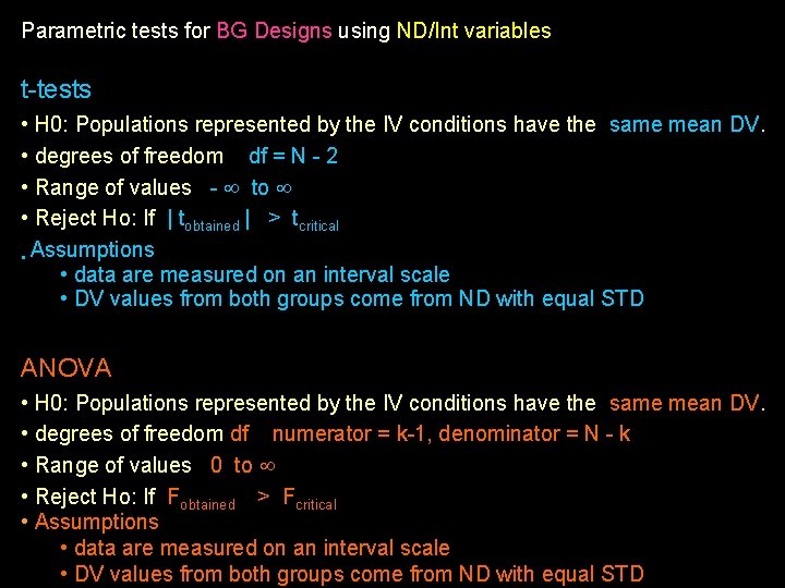 Parametric tests for BG Designs using ND/Int variables t-tests • H 0: Populations represented