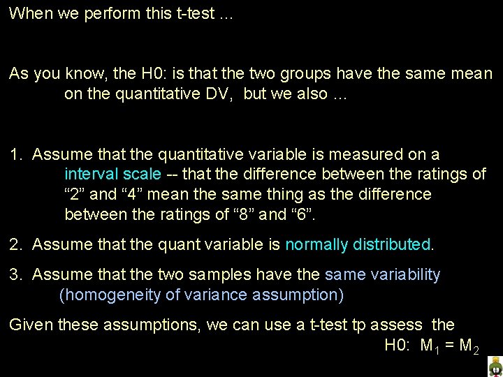 When we perform this t-test … As you know, the H 0: is that