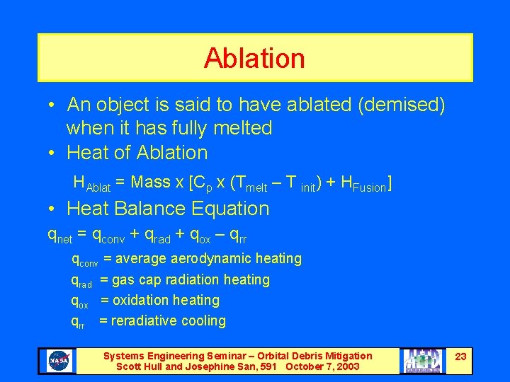 Ablation • An object is said to have ablated (demised) when it has fully