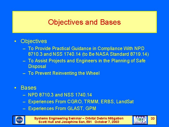 Objectives and Bases • Objectives – To Provide Practical Guidance in Compliance With NPD