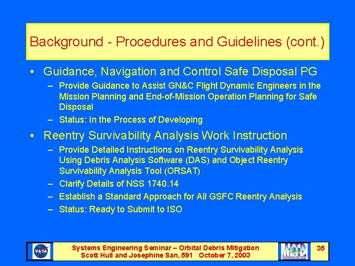 Background - Procedures and Guidelines (cont. ) • Guidance, Navigation and Control Safe Disposal