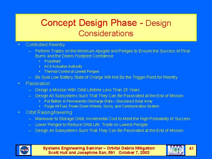 Concept Design Phase - Design Considerations • Controlled Reentry – Perform Trades on the