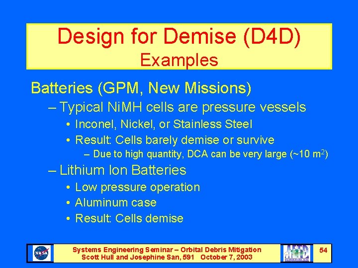 Design for Demise (D 4 D) Examples Batteries (GPM, New Missions) – Typical Ni.