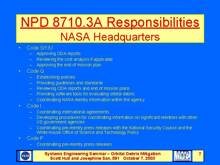 NPD 8710. 3 A Responsibilities NASA Headquarters • Code S/Y/U – Approving ODA reports