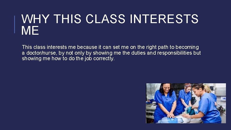 WHY THIS CLASS INTERESTS ME This class interests me because it can set me