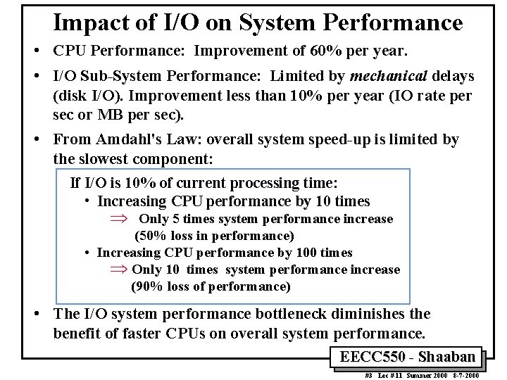 Impact of I/O on System Performance • CPU Performance: Improvement of 60% per year. Impact of I/O on System Performance • CPU Performance: Improvement of 60% per year.