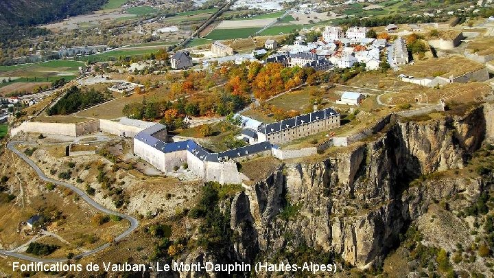 Fortifications de Vauban - Le Mont-Dauphin (Hautes-Alpes) Fortifications de Vauban - Le Mont-Dauphin (Hautes-Alpes)