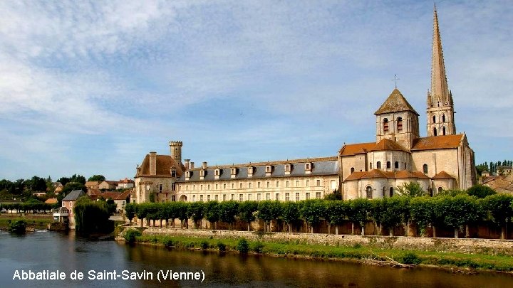 Abbatiale de Saint-Savin (Vienne) Abbatiale de Saint-Savin (Vienne)