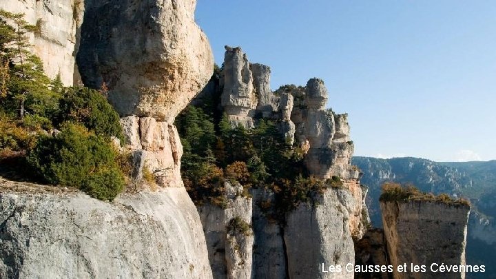 Les Causses et les Cévennes Les Causses et les Cévennes