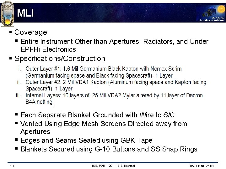MLI Solar Probe Plus A NASA Mission to Touch the Sun § Coverage §
