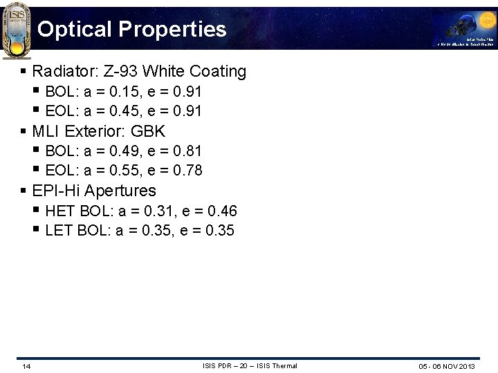 Optical Properties Solar Probe Plus A NASA Mission to Touch the Sun § Radiator: