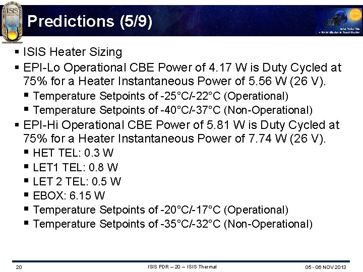 Predictions (5/9) Solar Probe Plus A NASA Mission to Touch the Sun § ISIS