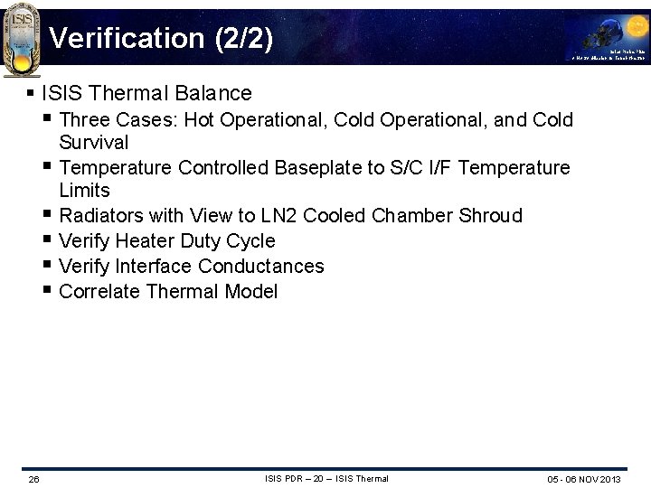 Verification (2/2) Solar Probe Plus A NASA Mission to Touch the Sun § ISIS