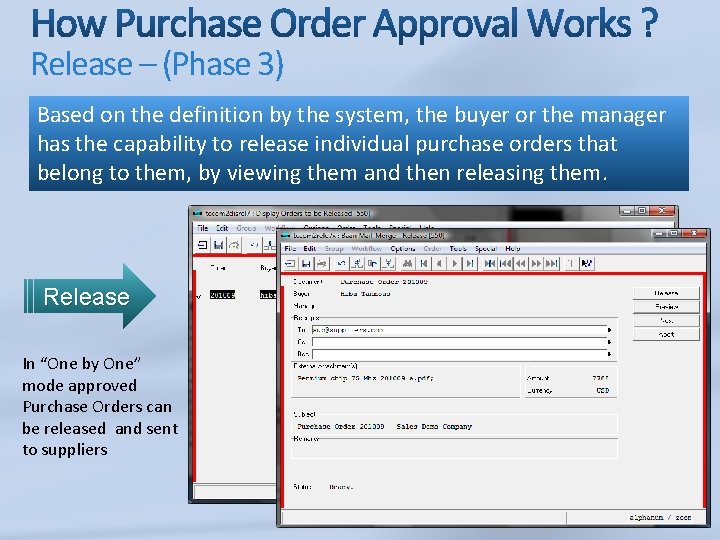 Release – (Phase 3) Based on the definition by the system, the buyer or