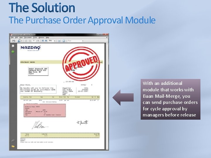 The Purchase Order Approval Module With an additional module that works with Baan Mail-Merge,