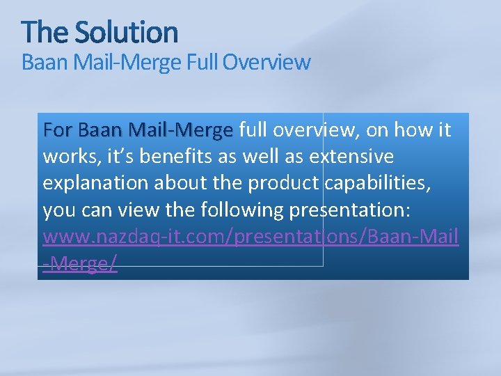 Baan Mail-Merge Full Overview For Baan Mail-Merge full overview, on how it works, it’s