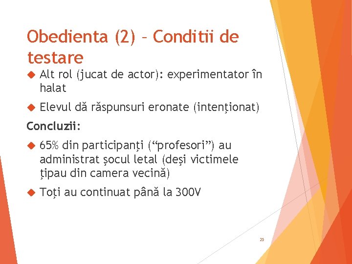 Obedienta (2) – Conditii de testare Alt rol (jucat de actor): experimentator în halat