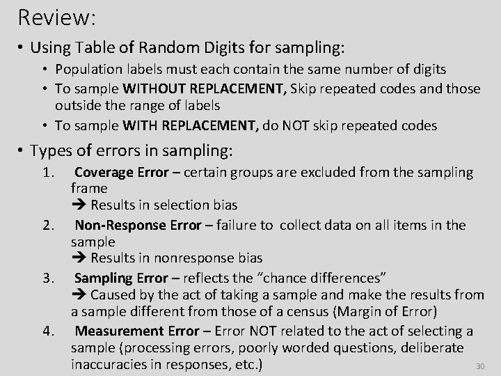 Review: • Using Table of Random Digits for sampling: • Population labels must each