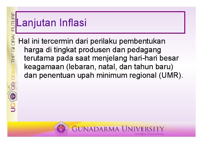 Lanjutan Inflasi Hal ini tercermin dari perilaku pembentukan harga di tingkat produsen dan pedagang