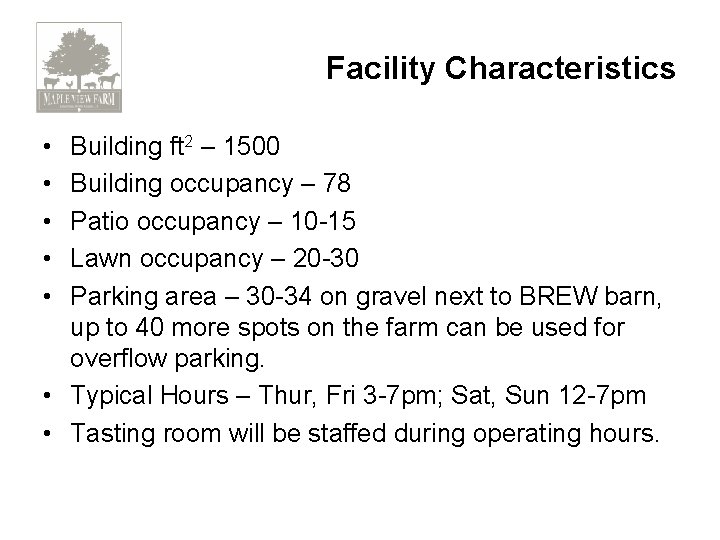 Facility Characteristics • • • Building ft 2 – 1500 Building occupancy – 78
