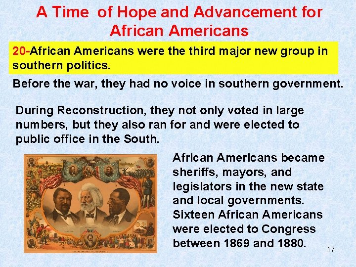 A Time of Hope and Advancement for African Americans 20 -African Americans were third