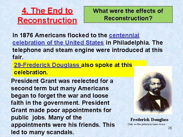 4. The End to Reconstruction What were the effects of Reconstruction? In 1876 Americans