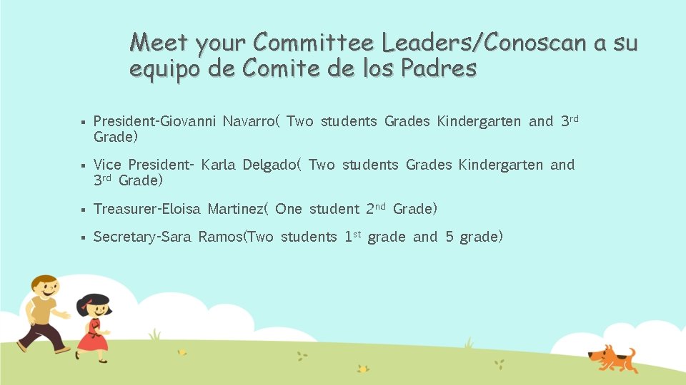 Meet your Committee Leaders/Conoscan a su equipo de Comite de los Padres § President-Giovanni