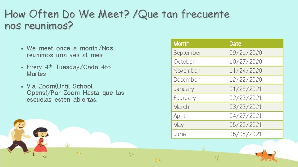 How Often Do We Meet? /Que tan frecuente nos reunimos? § § § We