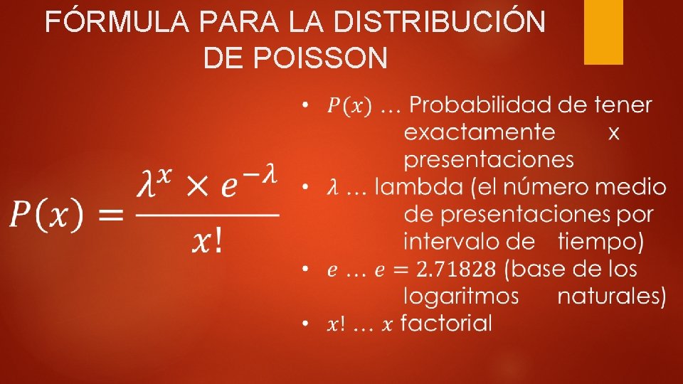 FÓRMULA PARA LA DISTRIBUCIÓN DE POISSON 