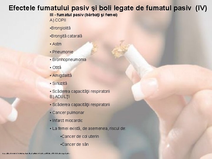 Efectele fumatului pasiv şi boli legate de fumatul pasiv (IV) III - fumatul pasiv